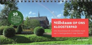 wandelgids Stilstaan op Ons Kloosterpad | de noordelijke route 9789082745818 Henk Murraij, Peter Versteegen Murraij   Meerdaagse wandelroutes, Wandelgidsen Noord-Brabant