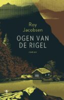 Ogen van de Rigel | Roy Jacobsen 9789403136813 Jacobsen, Roy De Bezige Bij   Reisverhalen & literatuur Noorwegen