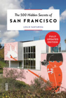 The 500 hidden secrets of San Francisco | reisgids 9789460583117  Luster   Reisgidsen California, Nevada