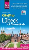 Lübeck CityTrip 9783831734818 Hans-Jürgen Fründt Reise Know-How Verlag City Trip  Reisgidsen Sleeswijk-Holstein