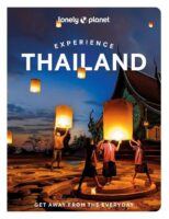 Experience Thailand | Lonely Planet 9781838694869  Lonely Planet Experience  Reisgidsen Thailand