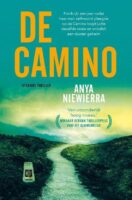 De Camino | Anya Niewierra 9789024582273 Anya Niewierra Luitingh   Reisverhalen, Santiago de Compostela Reisinformatie algemeen