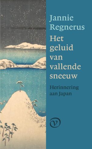 Het geluid van vallende sneeuw 9789028221239 Jannie Regnerus Van Oorschot   Reisverhalen & literatuur Japan