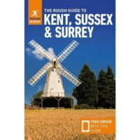 Rough Guide Kent, Sussex and Surrey 9781789195804  Rough Guide Rough Guides  Reisgidsen Zuidoost-Engeland