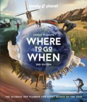 Where to Go When | Lonely Planet 9781838695040  Lonely Planet   Reisgidsen Wereld als geheel