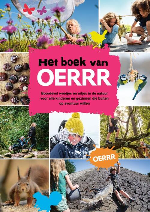 Het boek van OERRR | Natuurmonumenten 9789043923774  Kosmos   Natuurgidsen Nederland