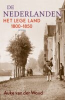 De Nederlanden | Auke van der Woud 9789044648591 Auke van der Woud Atlas-Contact   Historische reisgidsen, Landeninformatie Nederland