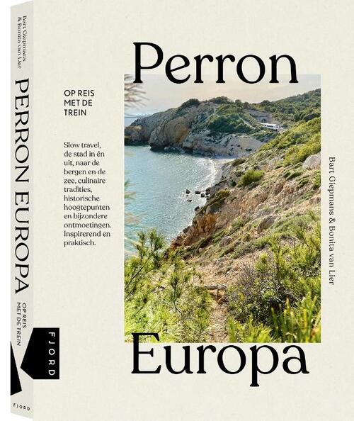 Perron Europa | treinreisgids 9789083014883 Bart Giepmans Mo'Media Fjord  Reisgidsen Europa
