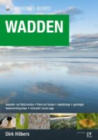 Crossbill Guide Wadden | natuurgids | Dirk Hilbers 9789491648236 Dirk Hilbers Crossbill Guides   Natuurgidsen Waddeneilanden en Waddenzee