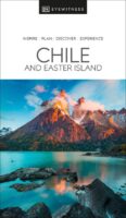 Chile & Easter Island Eyewitness Travel Guide 9780241568941  Dorling Kindersley Eyewitness Guides  Reisgidsen Chili