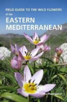 Field Guide to the Wild Flowers of the Eastern Mediterranean 9781842466919 Chris Thorogood Kew Publishing   Natuurgidsen, Plantenboeken Nabije Oosten en Centraal-Azië, Zuid-Europa / Middellandse Zee