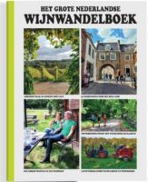 Het Grote Nederlandse Wijnwandelboek 9789018049218  ANWB   Cadeau-artikelen, Wandelgidsen, Wijnreisgidsen Nederland