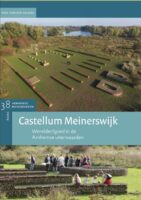 Castellum Meinerswijk 9789053455944 Paul van der Heijden Matrijs   Historische reisgidsen, Landeninformatie Arnhem en de Veluwe