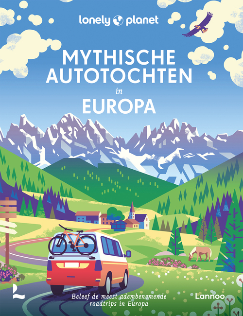 Lonely Planet - Mythische autotochten in Europa 9789401483261  Lannoo   Reisgidsen Europa