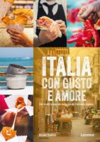 Italia con Gusto e Amore | Annet Daems 9789401486699 Annet Daems Lannoo   Culinaire reisgidsen, Cadeau-artikelen Italië