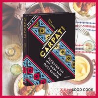 Carpati | Recepten uit het hart van Oost-Europa 9789461432889 Irina Georgescu Good Cook Publishing   Culinaire reisgidsen Roemenië, Moldavië