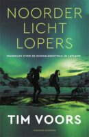Noorderlichtlopers | Tim Voors 9789464042108 Tim Voors Fontaine   Wandelreisverhalen Zweeds-Lapland (Norrbottens Län)