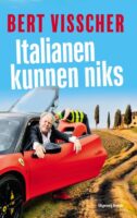 Italianen kunnen niks | reisverhaal Bert Visscher 9789493095908 Bert Visscher Brandt   Reisverhalen & literatuur Italië