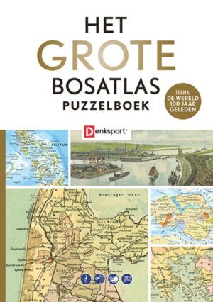 Het Grote Bosatlas Puzzelboek III - 100 jaar geleden 9789493247895  Keesing   Cadeau-artikelen, Landeninformatie Wereld als geheel