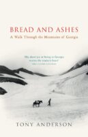 Bread + Ashes | Tony F Anderson 9780099437871 Tony F Anderson Vintage   Reisverhalen & literatuur Georgië