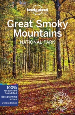 Lonely Planet Great Smoky Mountains | reisgids * 9781788680943  Lonely Planet NP Guides  Reisgidsen VS Zuid-Oost, van Virginia t/m Mississippi
