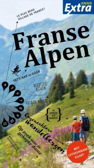 ANWB Extra reisgids Franse Alpen 9789018049287  ANWB ANWB Extra reisgidsjes  Reisgidsen Franse Alpen: noord, Franse Alpen: zuid