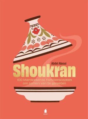 Shoukran | Abdel Aloui 9789023017042 Abdel Aloui Becht   Culinaire reisgidsen Marokko