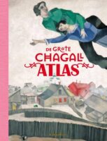 De grote Chagall atlas | Nienke Denekamp 9789047629184 Denekamp, Nienke Rubinstein Publishing BV   Landeninformatie Europa