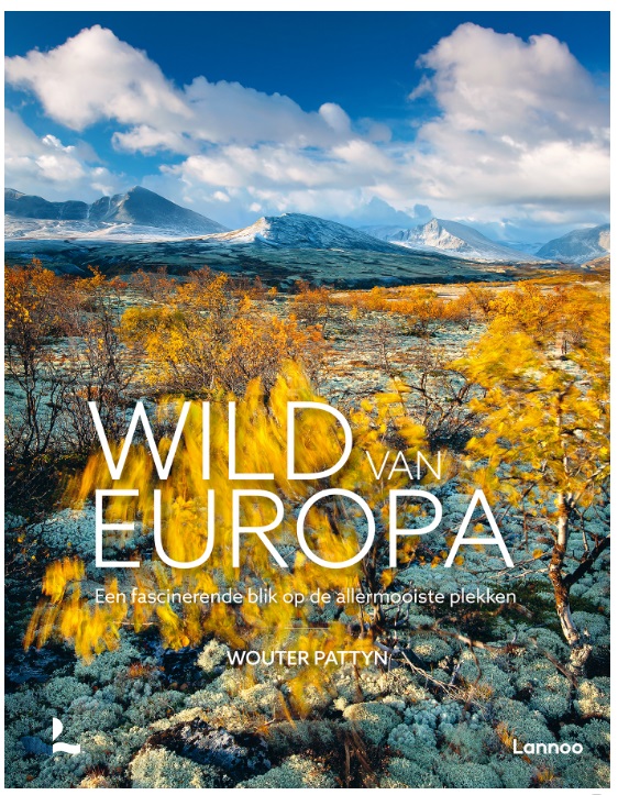 Wild van Europa | Wouter Pattyn 9789401487313 Wouter Pattyn Lannoo   Natuurgidsen, Reisgidsen Europa