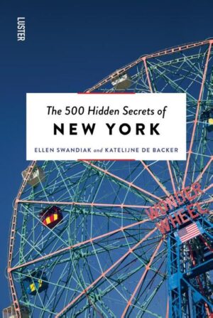 The 500 hidden secrets of New York | reisgids 9789460583100  Luster   Reisgidsen New York, Pennsylvania, Washington DC