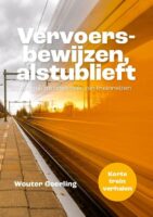 Vervoersbewijzen alstublieft 9789464374964 Wouter Geerling Boekengilde   Reisverhalen & literatuur Nederland