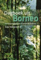 Dagboek uit Borneo | Ton Vermeesch 9789464503371  Boekscout   Reisverhalen & literatuur Maleisië en Brunei, overig Indonesië