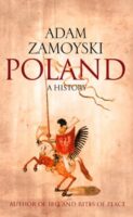Poland : A History 9780007556212 Adam Zamoyski HarperCollins   Landeninformatie Polen