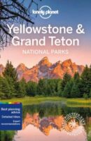 Lonely Planet Yellowstone + Grand Teton National Park | reisgids 9781788680691  Lonely Planet Travel Guides  Reisgidsen Washington, Oregon, Idaho, Wyoming, Montana