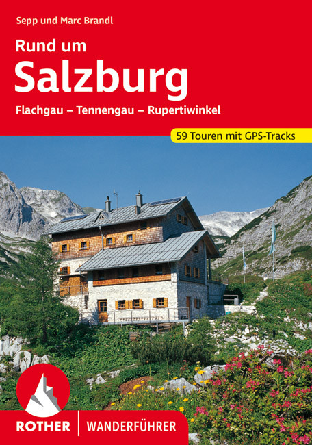 wandelgids Rund um Salzburg Rother Wanderführer 9783763342433  Bergverlag Rother RWG  Wandelgidsen Salzburger Land & Stiermarken