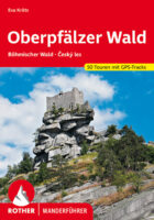 wandelgids Oberpfälzer Wald Rother Wanderführer 9783763343881  Bergverlag Rother RWG  Wandelgidsen Beierse Woud, Regensburg, Passau
