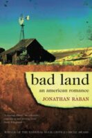 Bad Land - An American Romance | Jonathan Raban 9780330346221 Jonathan Raban Picador   Reisverhalen & literatuur Verenigde Staten