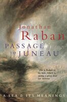 Passage To Juneau | Jonathan Raban 9780330346290 Jonathan Raban Picador   Reisverhalen & literatuur, Watersportboeken Noord-Amerika