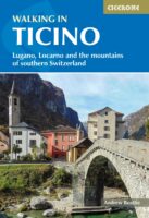 Ticino walking guide | wandelgids Tessin 9781786310606  Cicerone Press   Wandelgidsen Tessin, Ticino