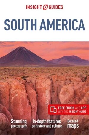 Insight Guide South America 9781839052606  Insight Guides (Engels)   Reisgidsen Zuid-Amerika (en Antarctica)