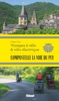 Compostelle La Voie du Puy Voyages à vélo | fietsgids 9782344056806 Philippe Calas Glénat   Fietsgidsen, Meerdaagse fietsvakanties, Santiago de Compostela Zuidwest-Frankrijk