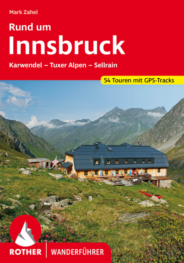 wandelgids Rund um Innsbruck Rother Wanderführer 9783763344796  Bergverlag Rother RWG  Wandelgidsen Tirol