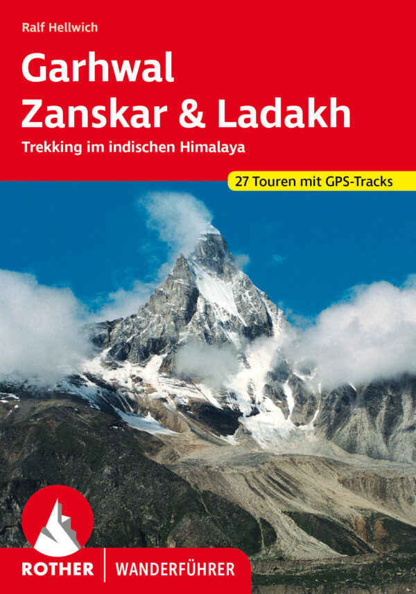 wandelgids Garhwal – Zanskar – Ladakh Rother Wanderführer 9783763346387 Ralf Hellwich Bergverlag Rother RWG  Wandelgidsen Indiase Himalaya
