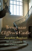 Terug naar Cliffrock Castle | Josephine Rombouts 9789021418056  Querido   Reisverhalen & literatuur Schotland