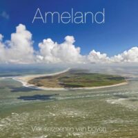 Ameland - vier seizoenen van boven 9789079716210 Herman IJsseling Flying Focus   Fotoboeken Waddeneilanden en Waddenzee