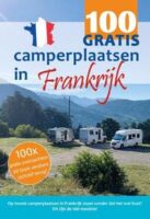 100 Gratis Camperplaatsen in Frankrijk 9789083139449  OrangeBooks   Campinggidsen, Op reis met je camper Frankrijk