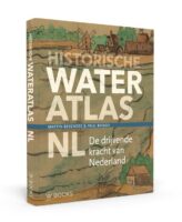 Historische Wateratlas NL 9789462585072 Martin Berendse WBooks   Historische reisgidsen, Watersportboeken Nederland