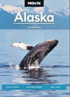Moon: Alaska Scenic Drives, National Parks, Best Hikes 9781640496538  Moon   Reisgidsen, Wandelgidsen Alaska