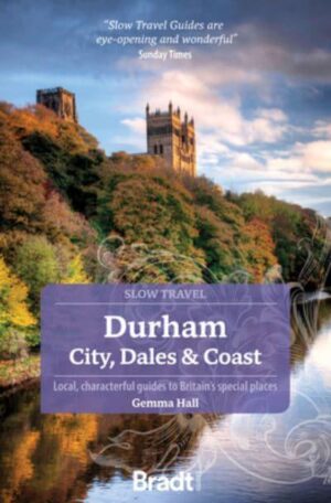 Go Slow Durham | reisgids 9781784779498  Bradt Go Slow  Reisgidsen Noordoost-Engeland