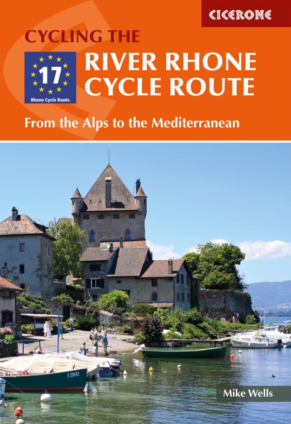 River Rhone Cycle Route | fietsgids 9781786310828  Cicerone Press   Fietsgidsen, Meerdaagse fietsvakanties Zuidoost-Frankrijk